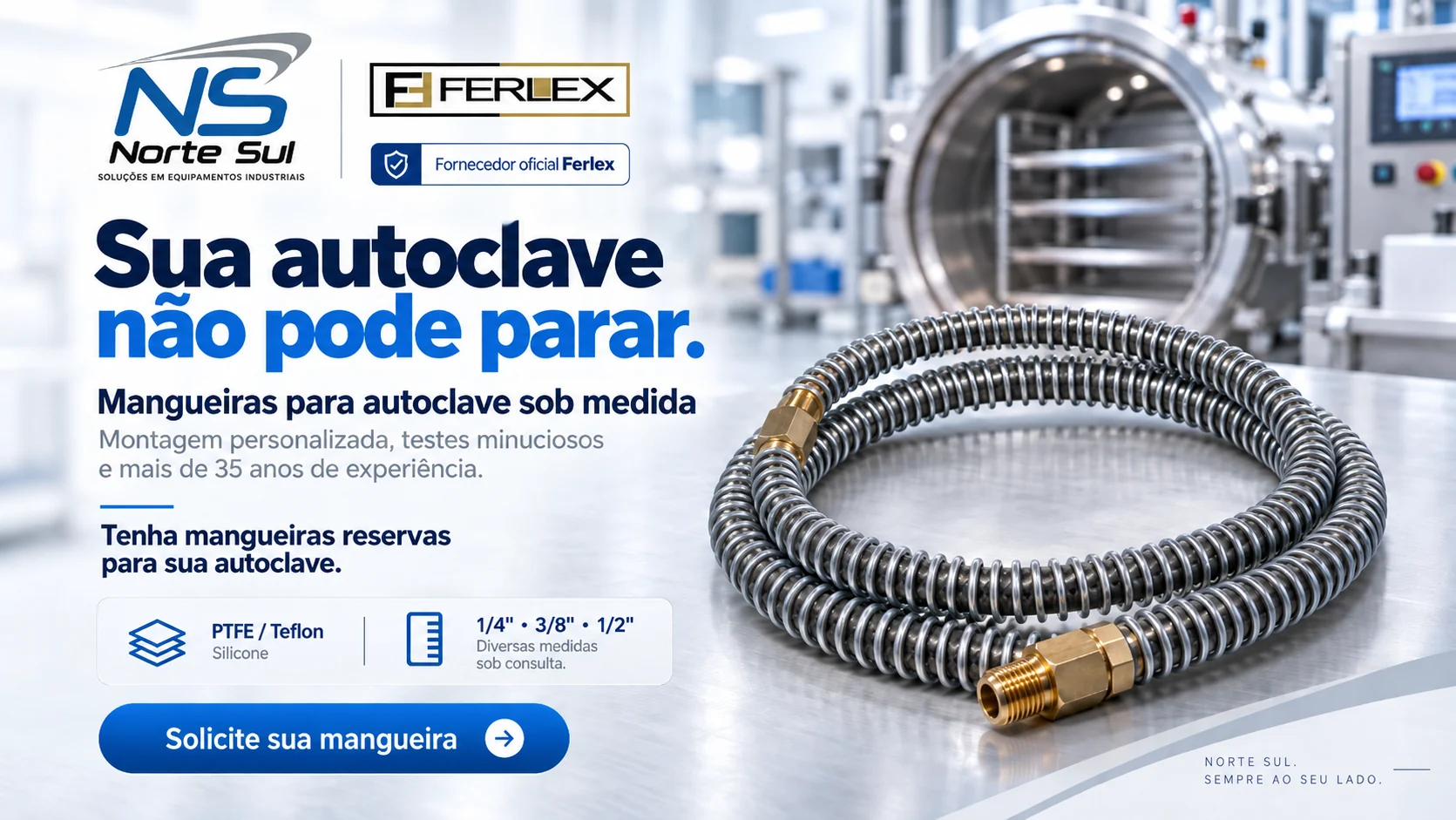 Mangueiras para autoclave sob medida da Norte Sul, fornecedora oficial Ferlex